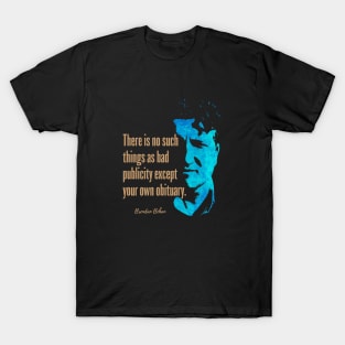 Brendan Behan Quote Design - Bad Publicity. T-Shirt